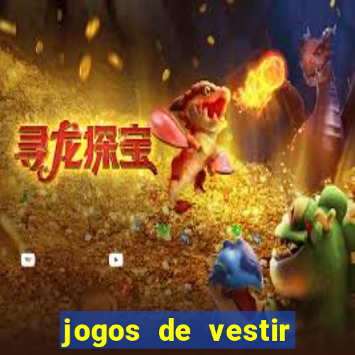 jogos de vestir pessoas ricas